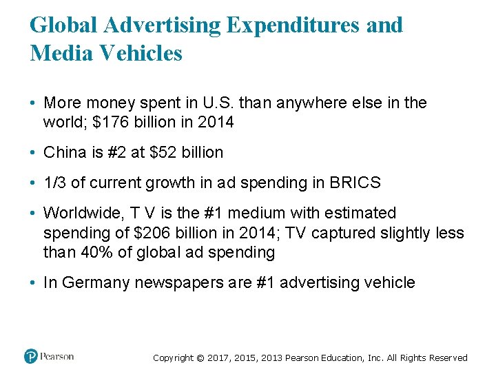 Global Advertising Expenditures and Media Vehicles • More money spent in U. S. than