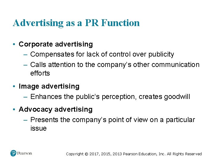 Advertising as a PR Function • Corporate advertising – Compensates for lack of control