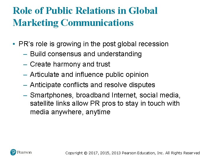 Role of Public Relations in Global Marketing Communications • PR’s role is growing in