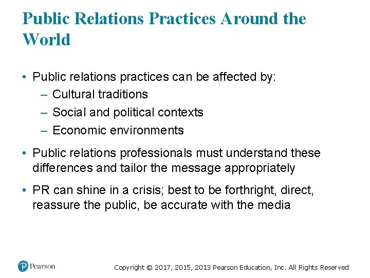 Public Relations Practices Around the World • Public relations practices can be affected by: