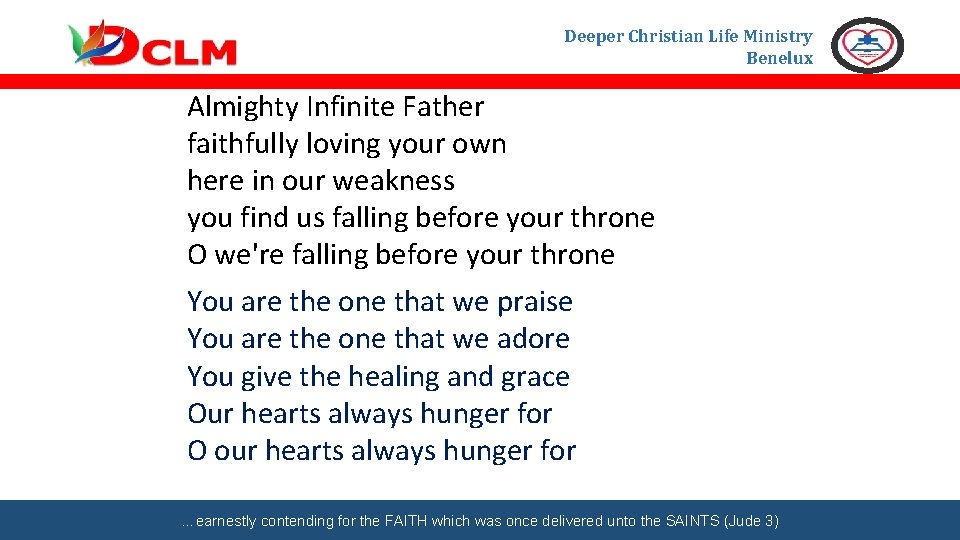 Deeper Christian Life Ministry Benelux Almighty Infinite Father faithfully loving your own here in