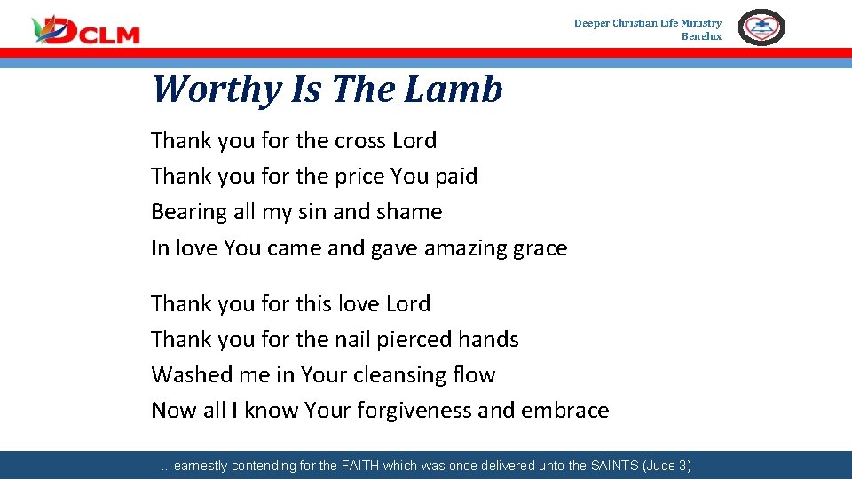 Deeper Christian Life Ministry Benelux Worthy Is The Lamb Thank you for the cross