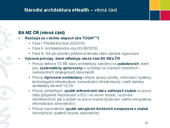 Národní architektura e. Health – věcná část EA MZ ČR (věcná část) • •