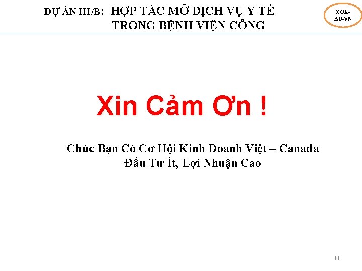 DỰ ÁN III/B: HỢP TÁC MỞ DỊCH VỤ Y TẾ TRONG BỆNH VIỆN CÔNG