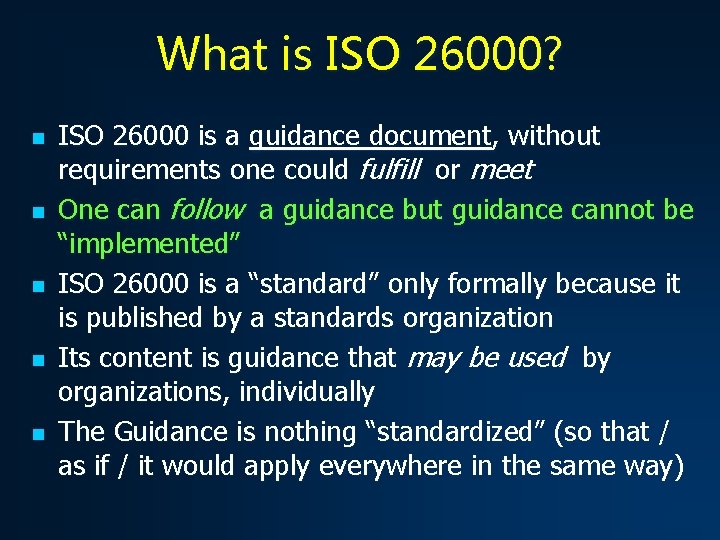 What is ISO 26000? n n n ISO 26000 is a guidance document, without