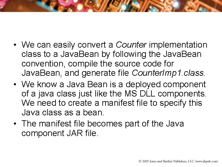  • We can easily convert a Counter implementation class to a Java. Bean