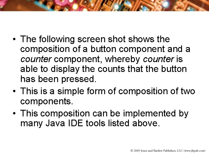  • The following screen shot shows the composition of a button component and