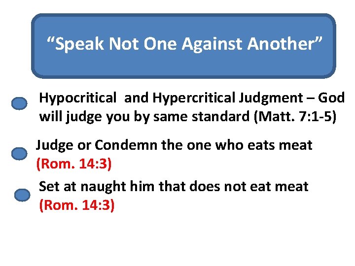 “Speak Not One Against Another” Hypocritical and Hypercritical Judgment – God will judge you