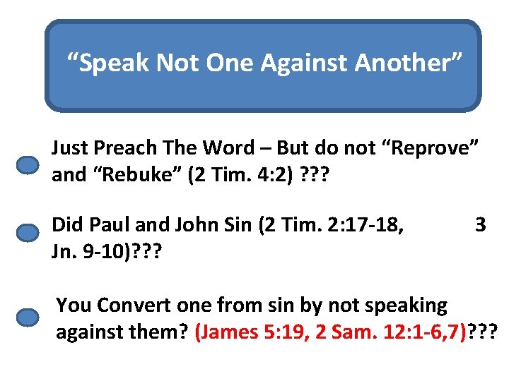 “Speak Not One Against Another” Just Preach The Word – But do not “Reprove”