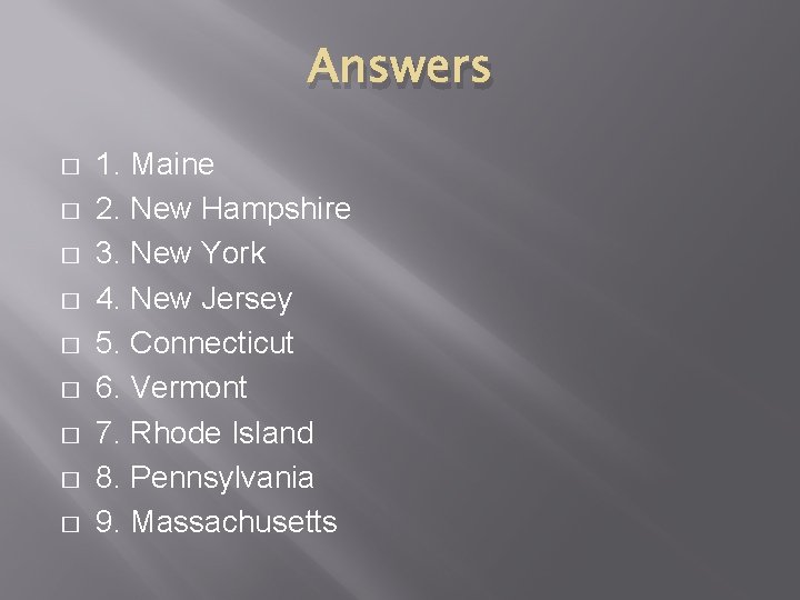 Answers � � � � � 1. Maine 2. New Hampshire 3. New York