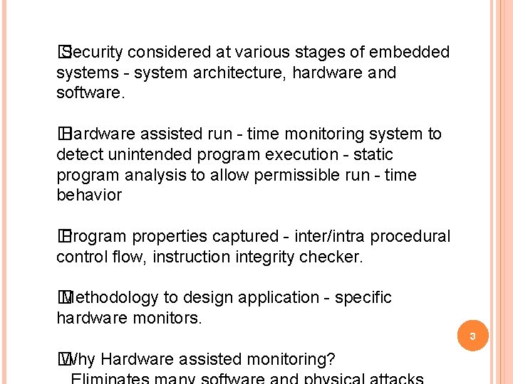 � Security considered at various stages of embedded systems - system architecture, hardware and