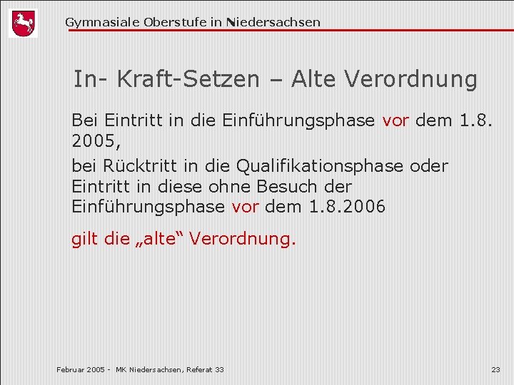 Gymnasiale Oberstufe in Niedersachsen In- Kraft-Setzen – Alte Verordnung Bei Eintritt in die Einführungsphase