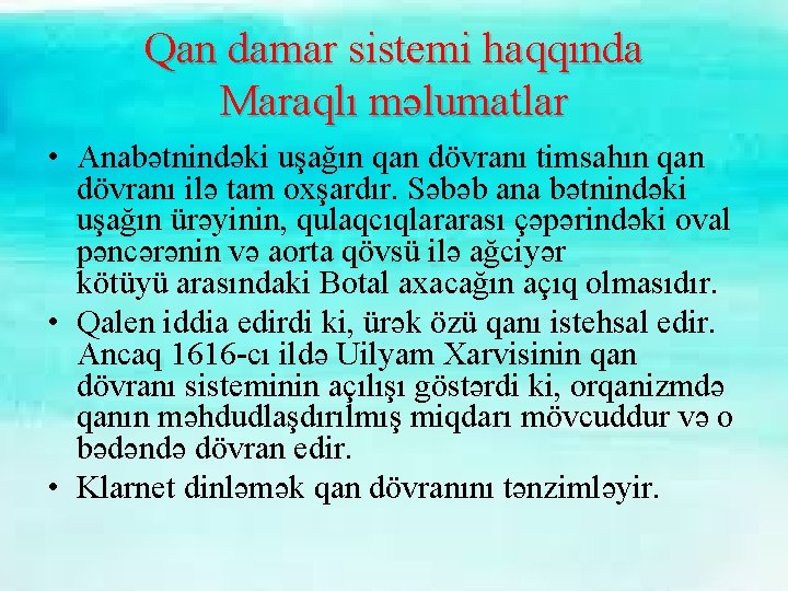 Qan damar sistemi haqqında Maraqlı məlumatlar • Anabətnindəki uşağın qan dövranı timsahın qan dövranı