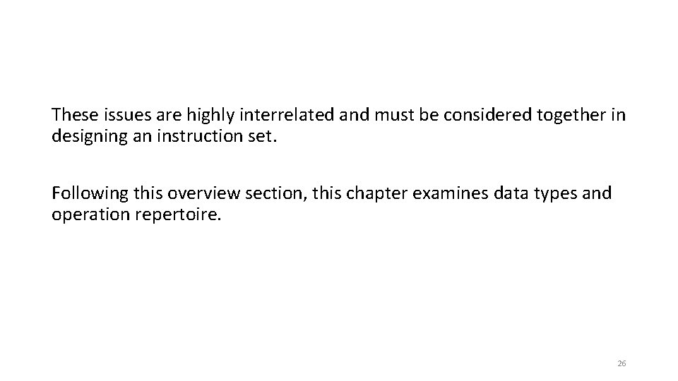 These issues are highly interrelated and must be considered together in designing an instruction