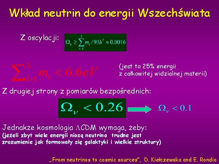 Wkład neutrin do energii Wszechświata Z oscylacji: (jest to 25% energii z całkowitej widzialnej