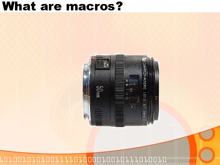 What are macros? 