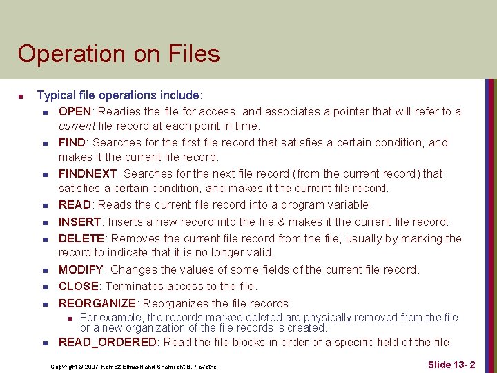 Operation on Files n Typical file operations include: n n n n n OPEN:
