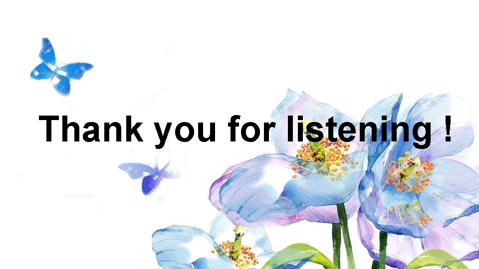 Thank you for listening ! 
