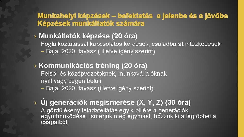 Munkahelyi képzések – befektetés a jelenbe és a jövőbe Képzések munkáltatók számára › Munkáltatók