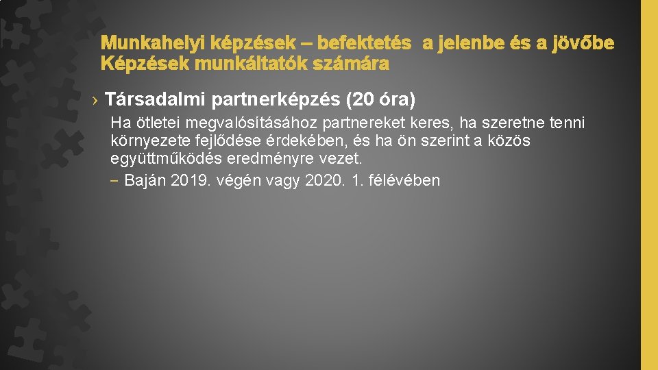 Munkahelyi képzések – befektetés a jelenbe és a jövőbe Képzések munkáltatók számára › Társadalmi