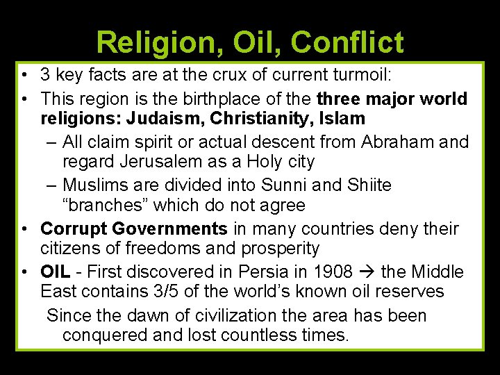 Religion, Oil, Conflict • 3 key facts are at the crux of current turmoil: