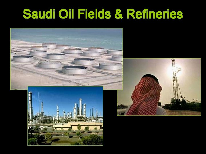 Saudi Oil Fields & Refineries 