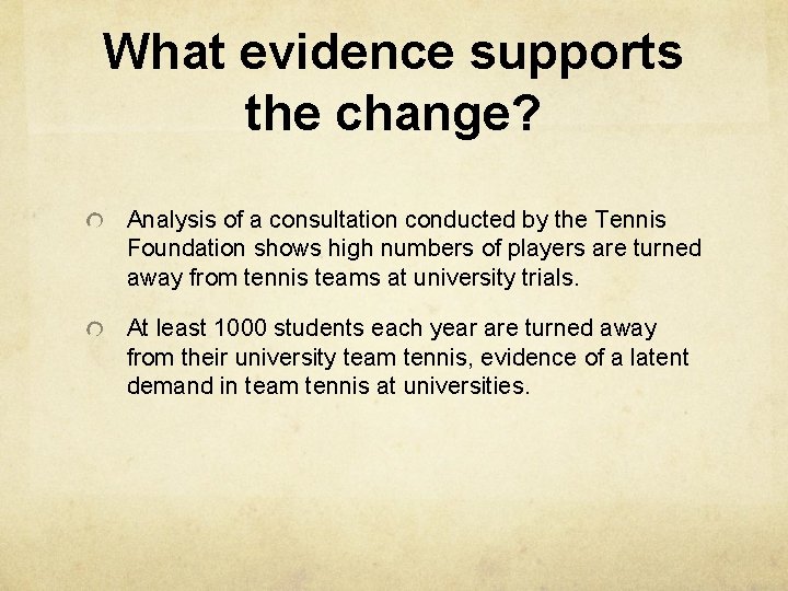 What evidence supports the change? Analysis of a consultation conducted by the Tennis Foundation