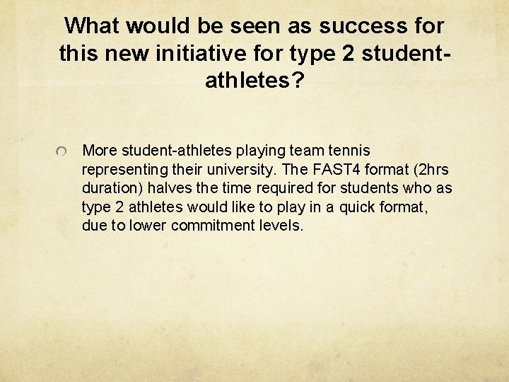 What would be seen as success for this new initiative for type 2 studentathletes?