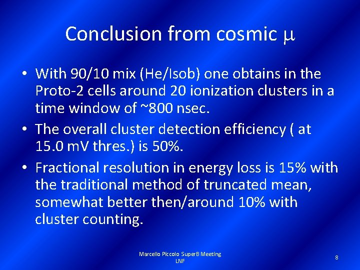 Conclusion from cosmic m • With 90/10 mix (He/Isob) one obtains in the Proto-2