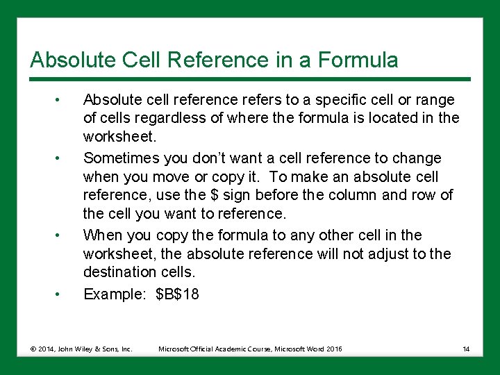 Absolute Cell Reference in a Formula • • Absolute cell reference refers to a Absolute Cell Reference in a Formula • • Absolute cell reference refers to a