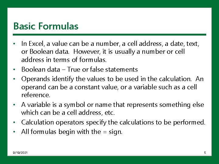 Basic Formulas • In Excel, a value can be a number, a cell address, Basic Formulas • In Excel, a value can be a number, a cell address,