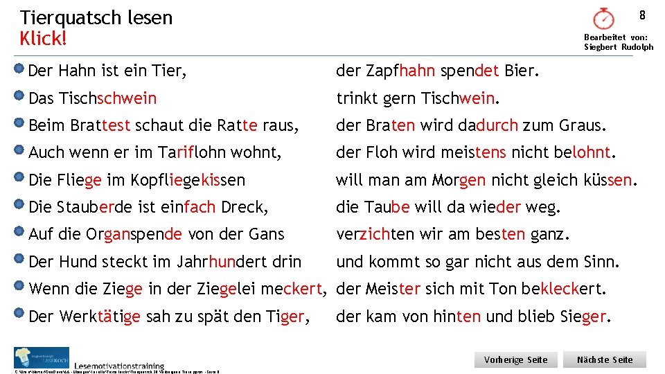 Tierquatsch lesen Klick! 8 Bearbeitet von: Siegbert Rudolph Der Hahn ist ein Tier, der