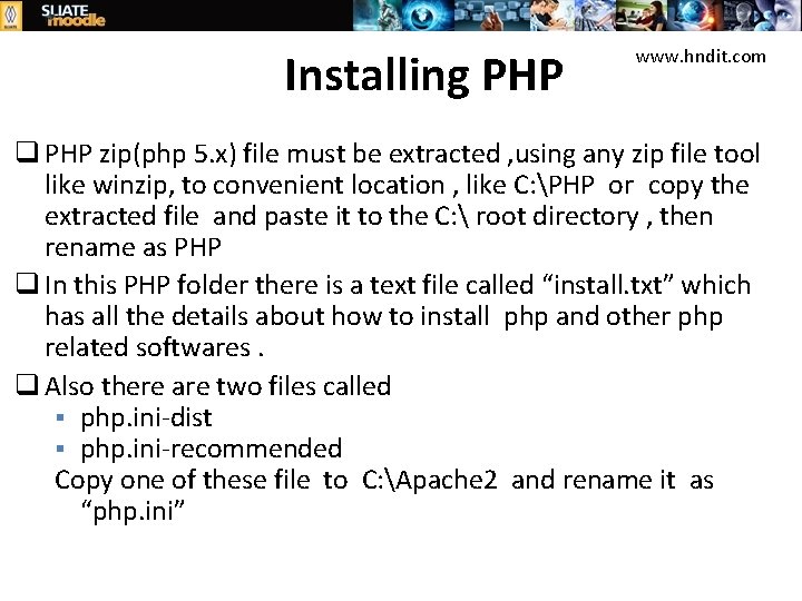 Installing PHP www. hndit. com q PHP zip(php 5. x) file must be extracted