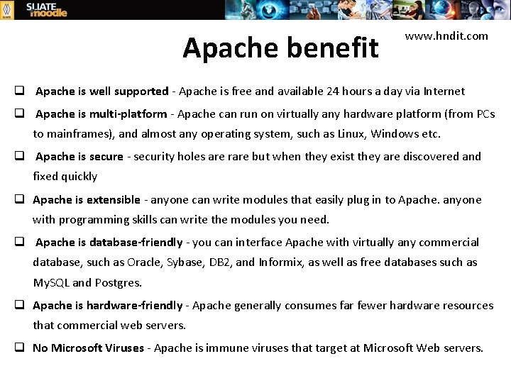 Apache benefit www. hndit. com q Apache is well supported - Apache is free