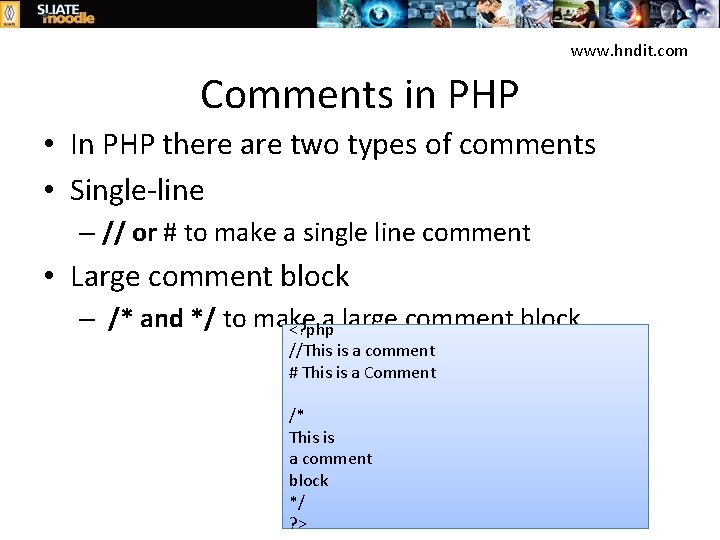 www. hndit. com Comments in PHP • In PHP there are two types of