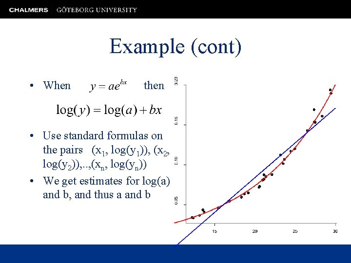 Example (cont) • When then • Use standard formulas on the pairs (x 1,