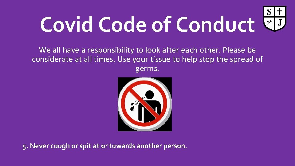 Covid Code of Conduct We all have a responsibility to look after each other.