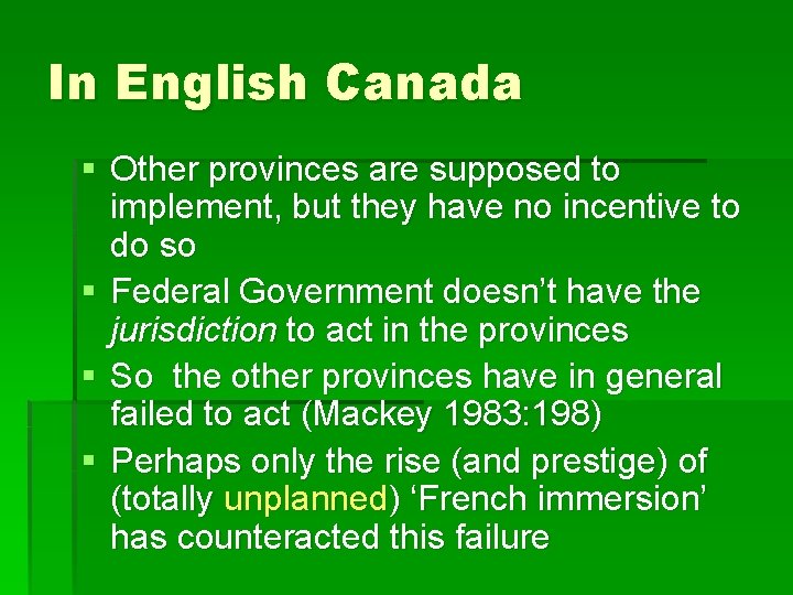 In English Canada § Other provinces are supposed to implement, but they have no