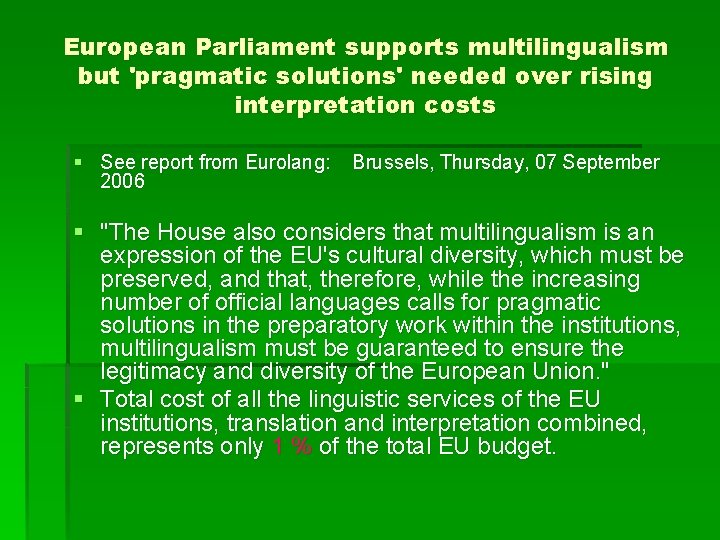 European Parliament supports multilingualism but 'pragmatic solutions' needed over rising interpretation costs § See