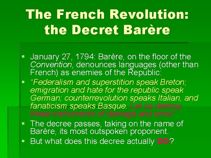 The French Revolution: the Decret Barère § January 27, 1794: Barère, on the floor