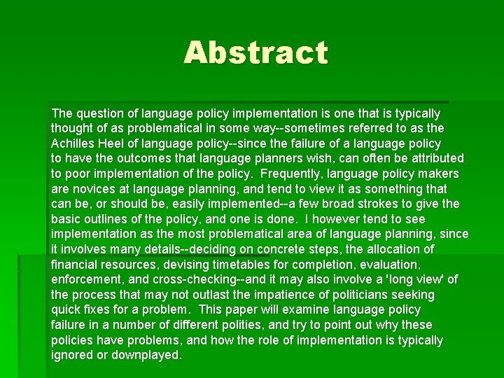 Abstract The question of language policy implementation is one that is typically thought of