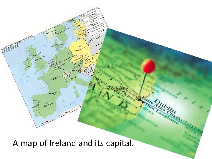 A map of Ireland its capital. 