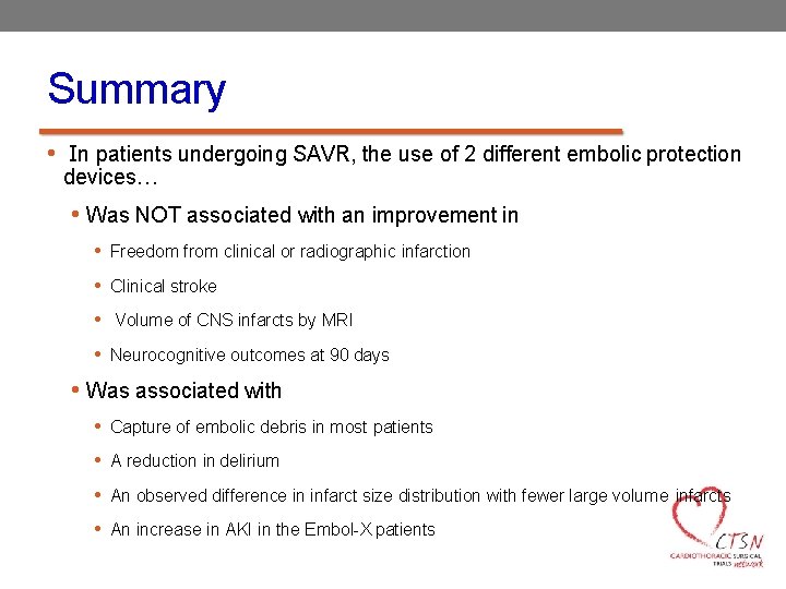 Summary • In patients undergoing SAVR, the use of 2 different embolic protection devices…