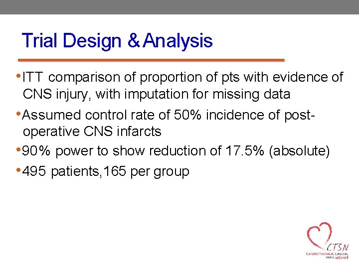 Trial Design & Analysis • ITT comparison of proportion of pts with evidence of