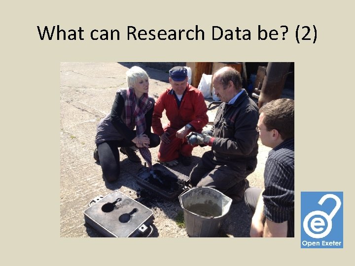 What can Research Data be? (2) 
