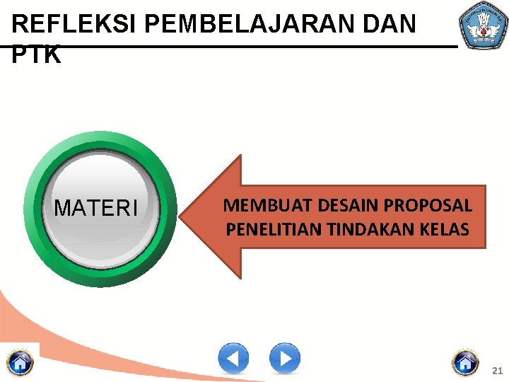 REFLEKSI PEMBELAJARAN DAN PTK MATERI MEMBUAT DESAIN PROPOSAL PENELITIAN TINDAKAN KELAS 21 