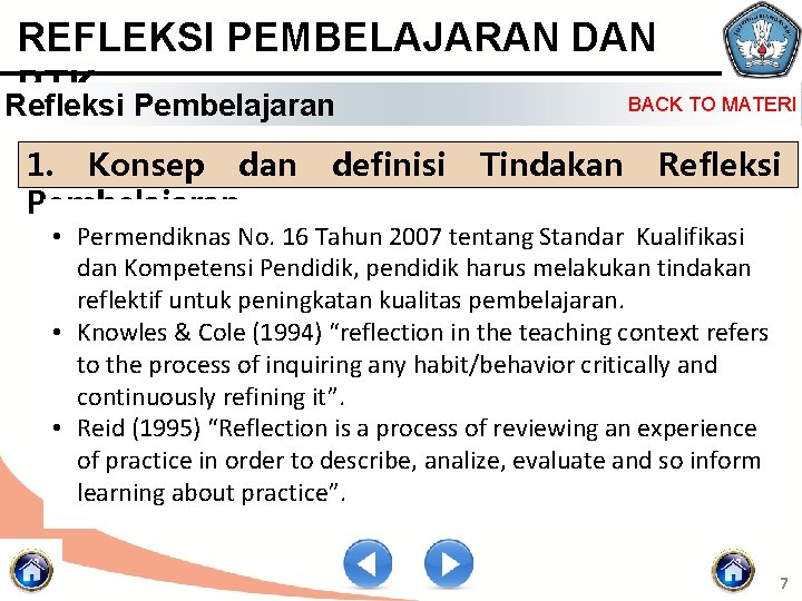 REFLEKSI PEMBELAJARAN DAN PTK BACK TO MATERI Refleksi Pembelajaran 1. Konsep dan Pembelajaran definisi