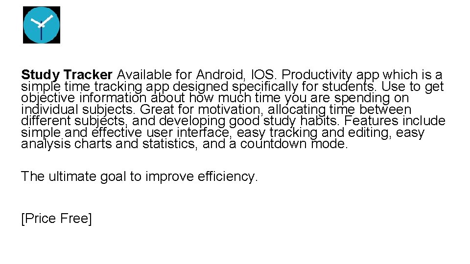 Study Tracker Available for Android, IOS. Productivity app which is a simple time tracking