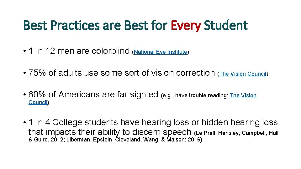 Best Practices are Best for Every Student • 1 in 12 men are colorblind