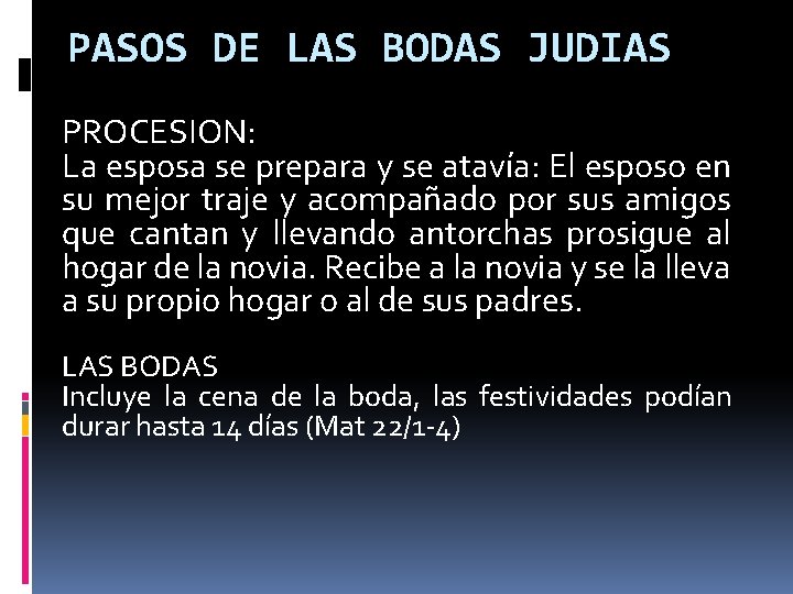 PASOS DE LAS BODAS JUDIAS PROCESION: La esposa se prepara y se atavía: El